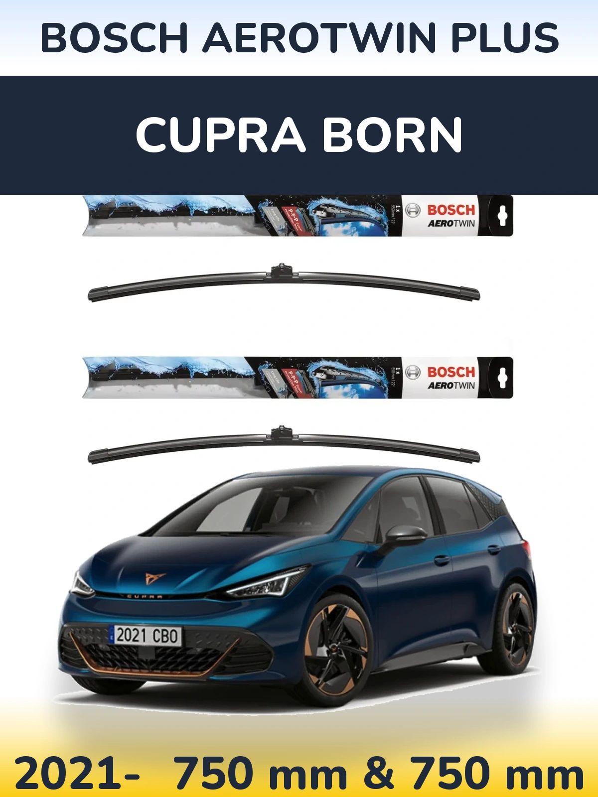 Front wiper blade set BOSCH AeroTwin Plus 750 & 750 mm for Cupra Born 2021-2026