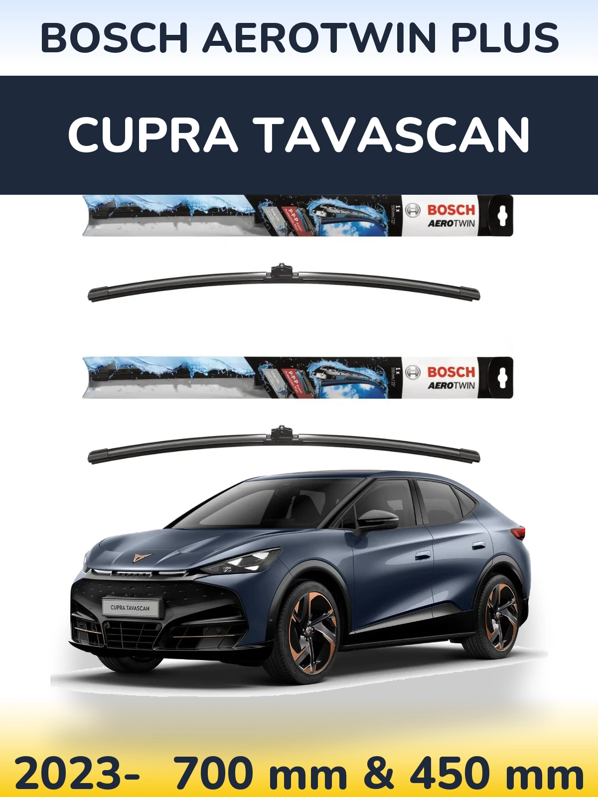 Front wiper blade set BOSCH AeroTwin Plus 700 & 450 мм for Cupra Tavascan 2023-2026
