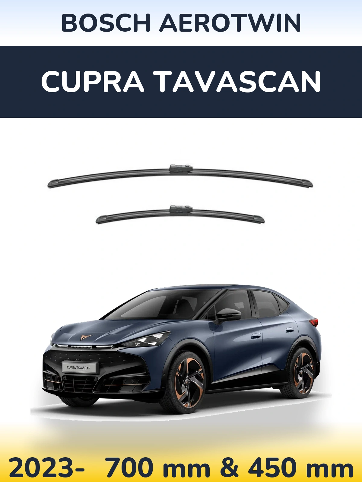 Front wiper blade set BOSCH AeroTwin 700 & 450 мм for Cupra Tavascan 2023-2026