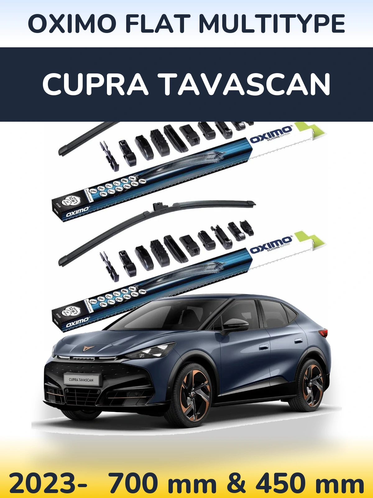 Front wiper blade set Oximo Flat MultiTypee 700 & 450 mm for Cupra Tavascan 2023-2026