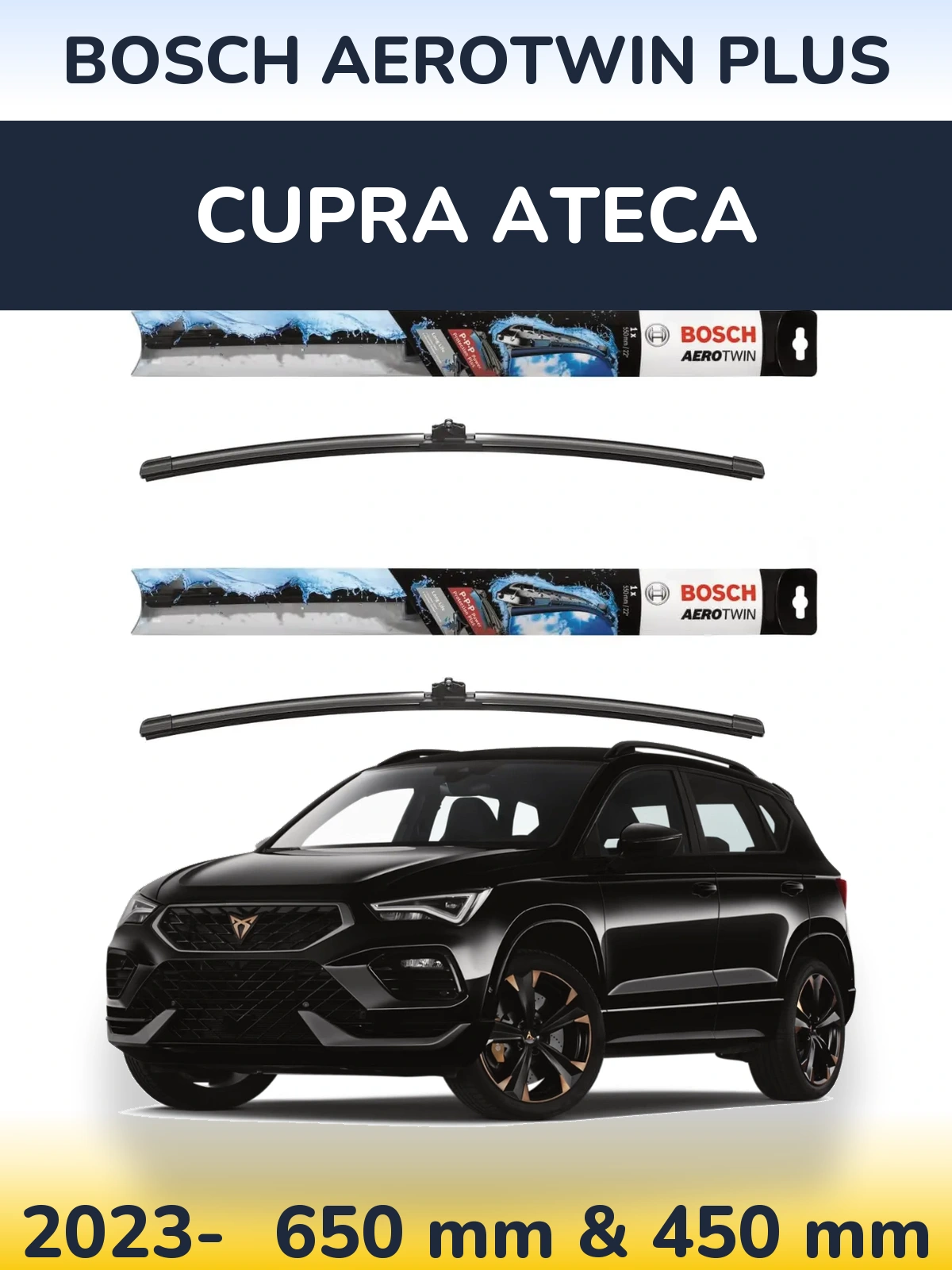 Front wiper blade set BOSCH AeroTwin Plus 650 & 450 мм for Cupra Ateca 2023-2026