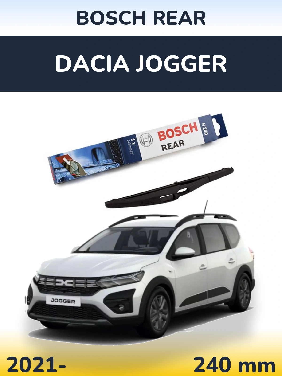 Rear wiper blade BOSCH Rear 240 mm for Dacia Jogger 2021-2026