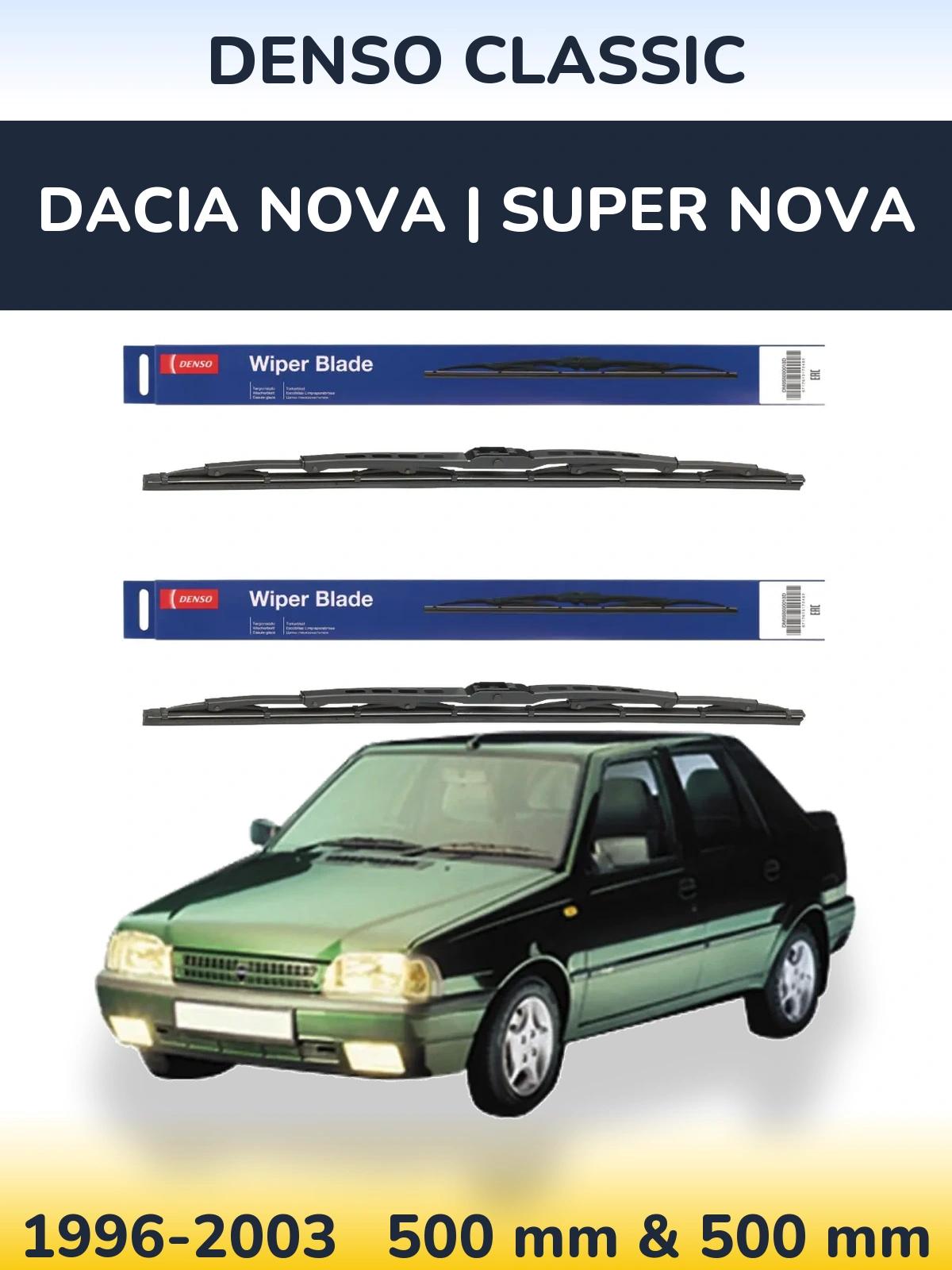 Комплект передніх щіток Denso Classic 500 & 500 мм для Dacia Nova | Super Nova 1996-2003