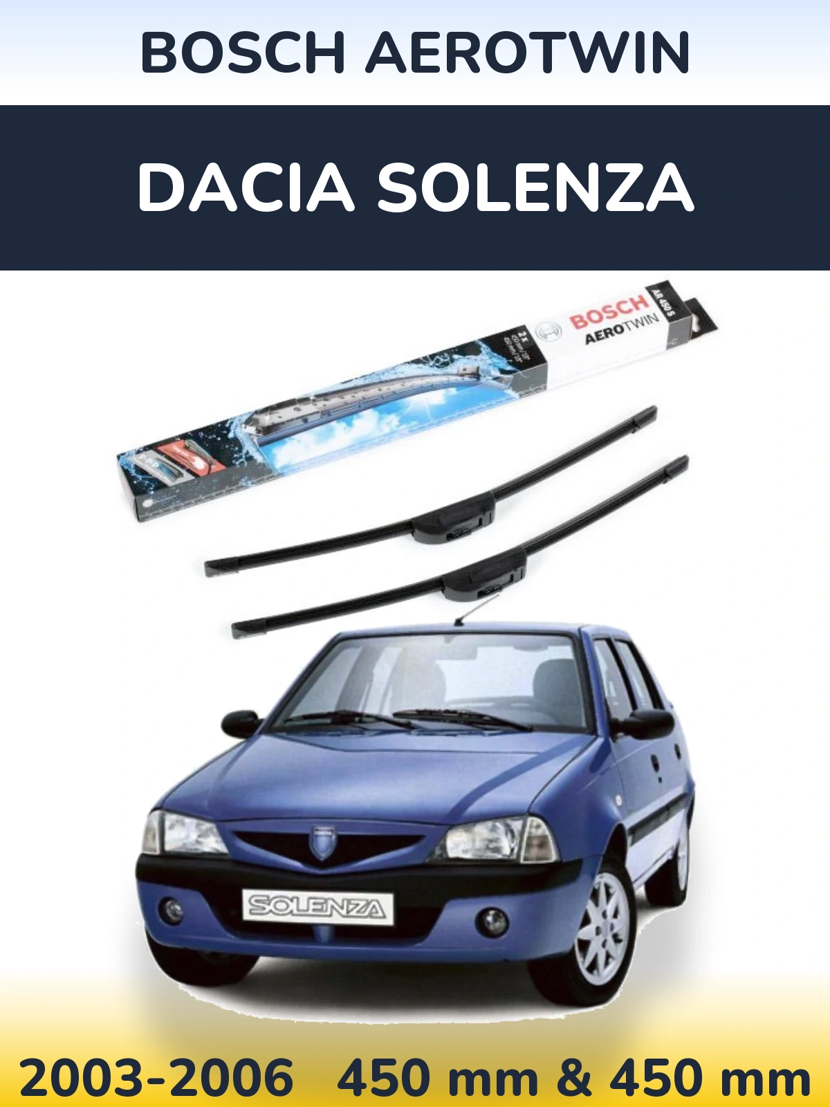 Front wiper blade set BOSCH AeroTwin 450 & 450 mm for Dacia Solenza 2003-2006