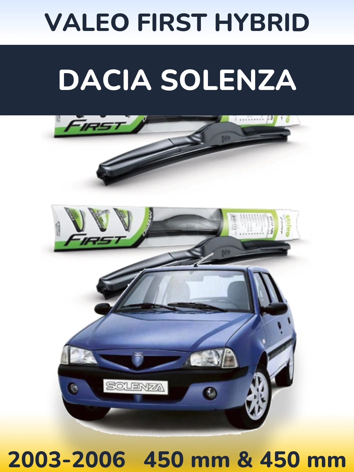 Komplet przednich wycieraczek Valeo First Hybrid 450 & 450 mm do Dacia Solenza 2003-2006