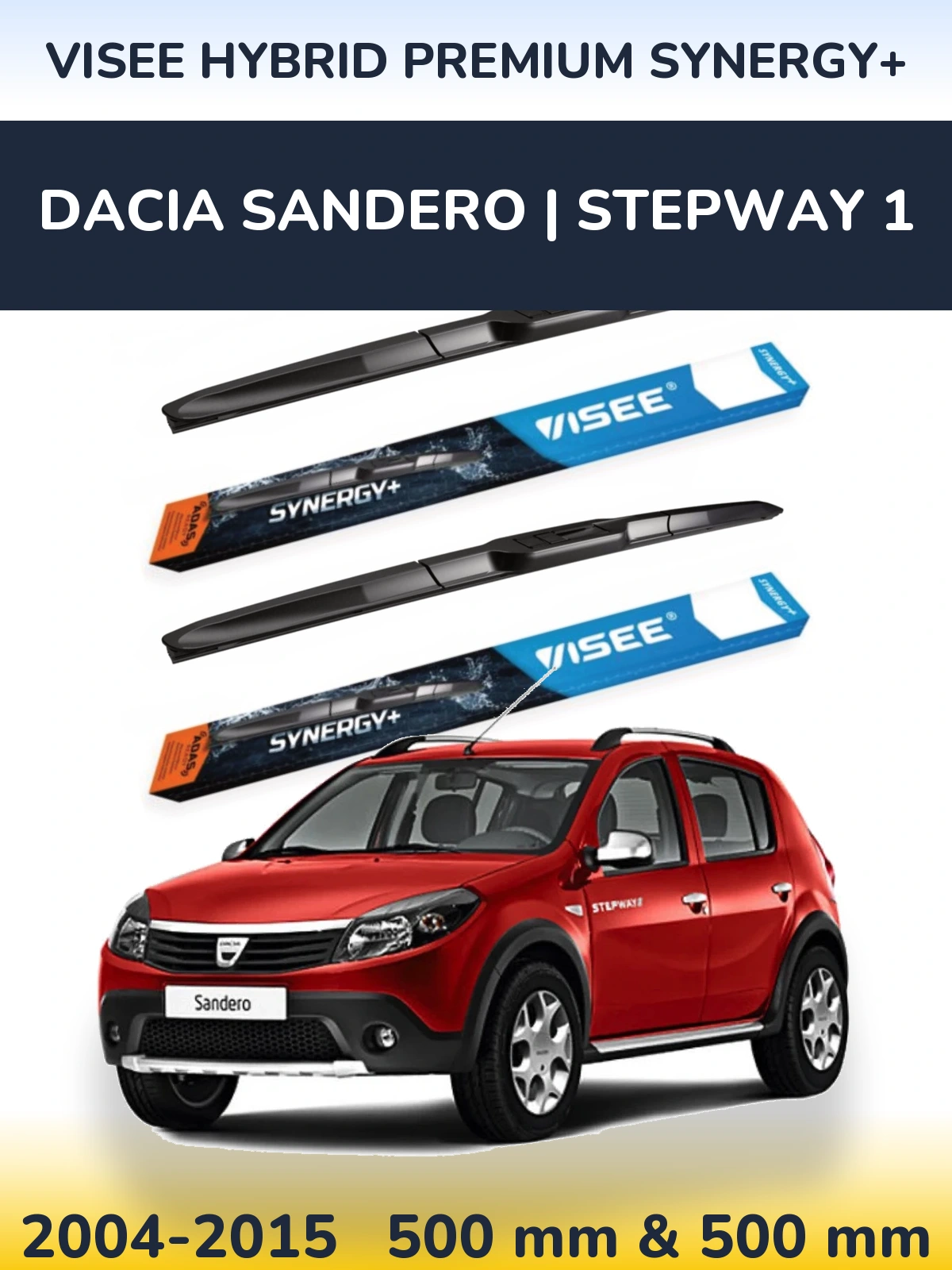 Komplet przednich wycieraczek VISEE HYBRID PREMIUM SYNERGY+ 500 & 500 mm do Dacia Sandero | Stepway 1 2004-2015