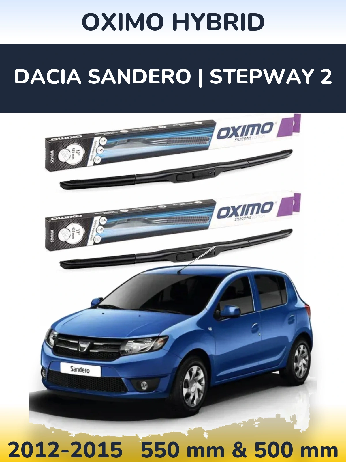 Front wiper blade set Oximo Hybrid 550 & 500 мм for Dacia Sandero | Stepway 2 2012-2015