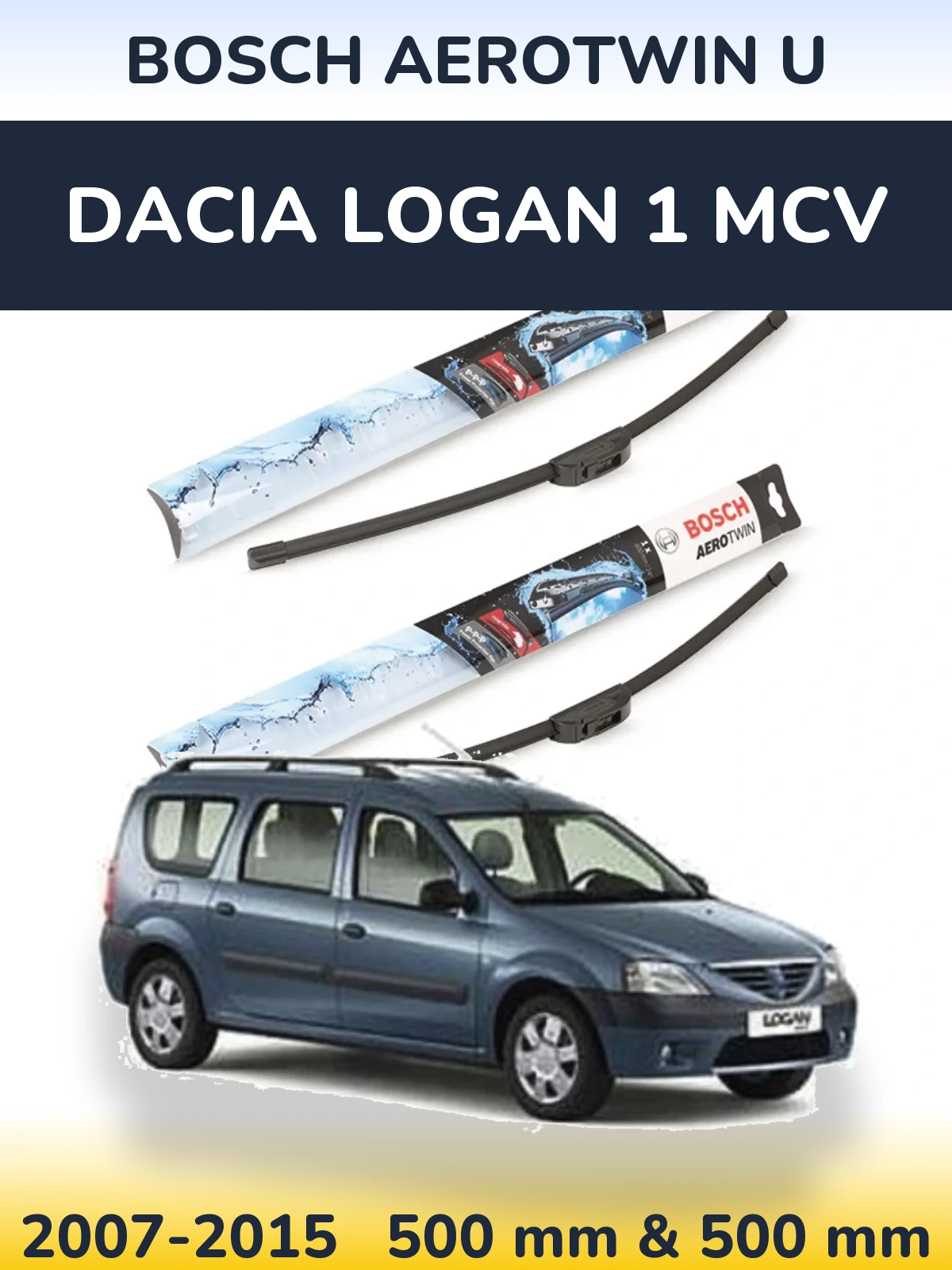 Front wiper blade set BOSCH AeroTwin U 500 & 500 mm for Dacia Logan 1 MCV 2007-2015