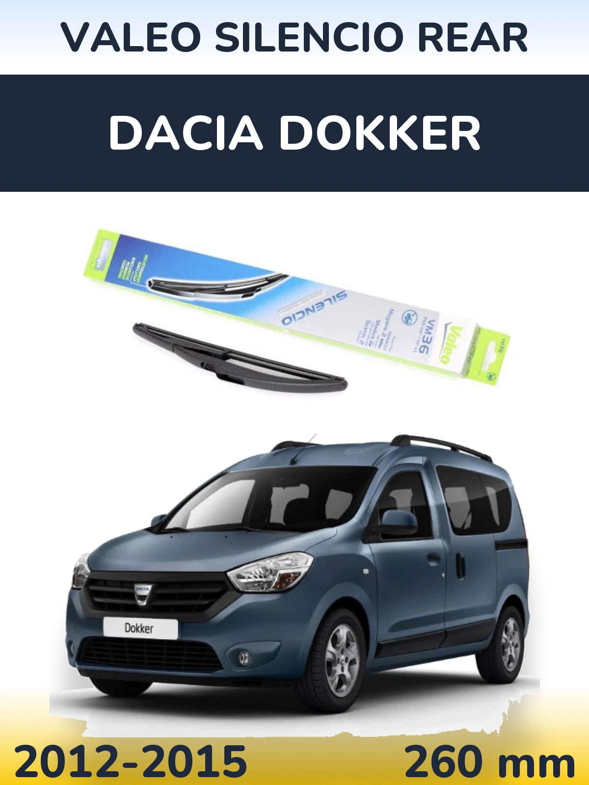 Задний дворник Valeo Silencio Rear 260 мм для Dacia Dokker 2012-2015