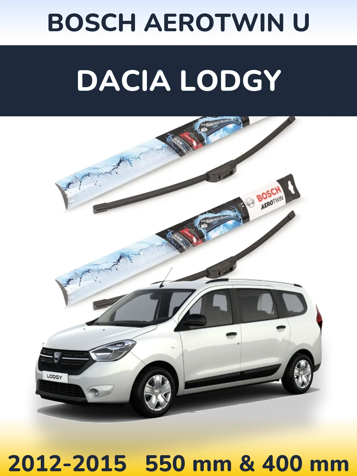 Front wiper blade set BOSCH AeroTwin U 550 & 400 mm for Dacia Lodgy 2012-2015