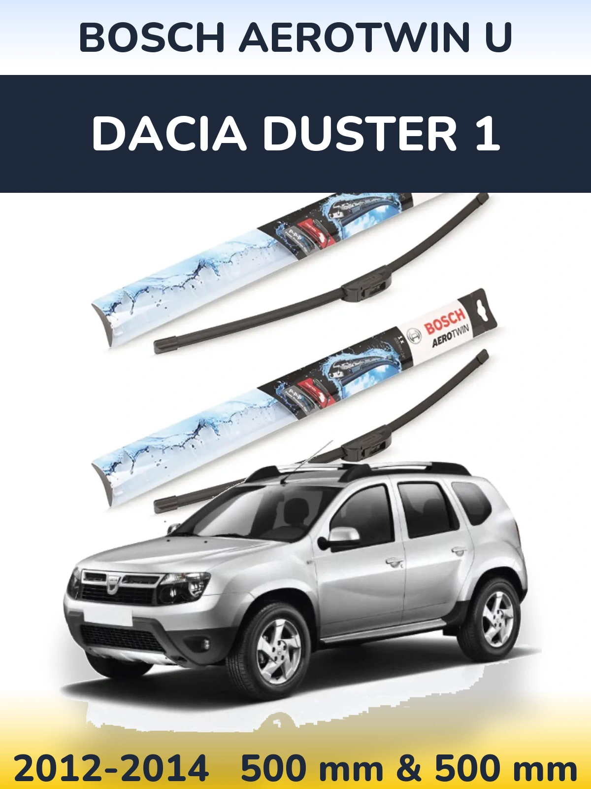 Komplet przednich wycieraczek BOSCH AeroTwin U 500 & 500 mm do Dacia Duster 1 2012-2014