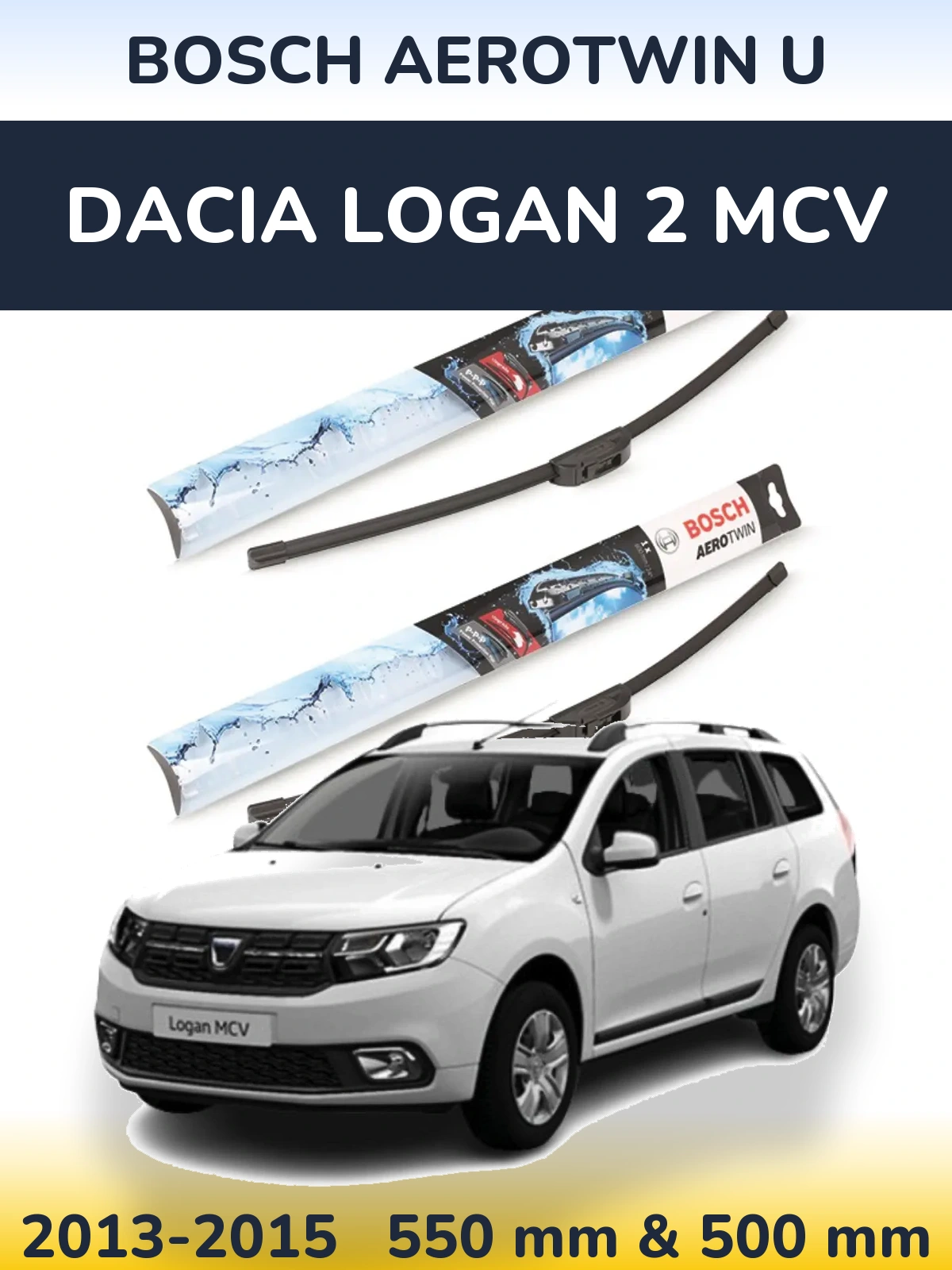 Front wiper blade set BOSCH AeroTwin U 550 & 500 мм for Dacia Logan 2 MCV 2013-2015