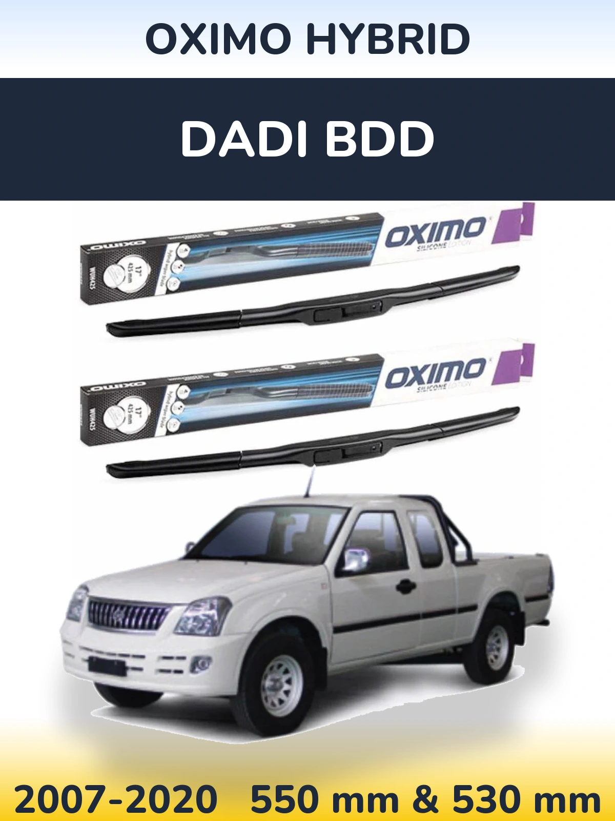 Front wiper blade set Oximo Hybrid 550 & 530 mm for Dadi BDD 2007-2020
