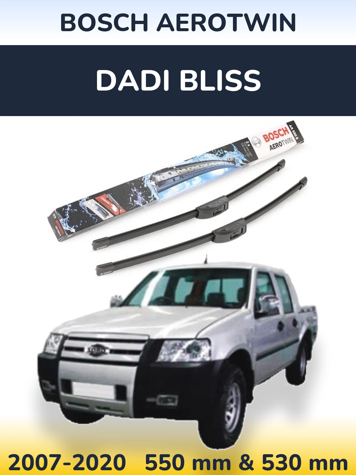 Front wiper blade set BOSCH AeroTwin 550 & 530 мм for Dadi Bliss 2007-2020