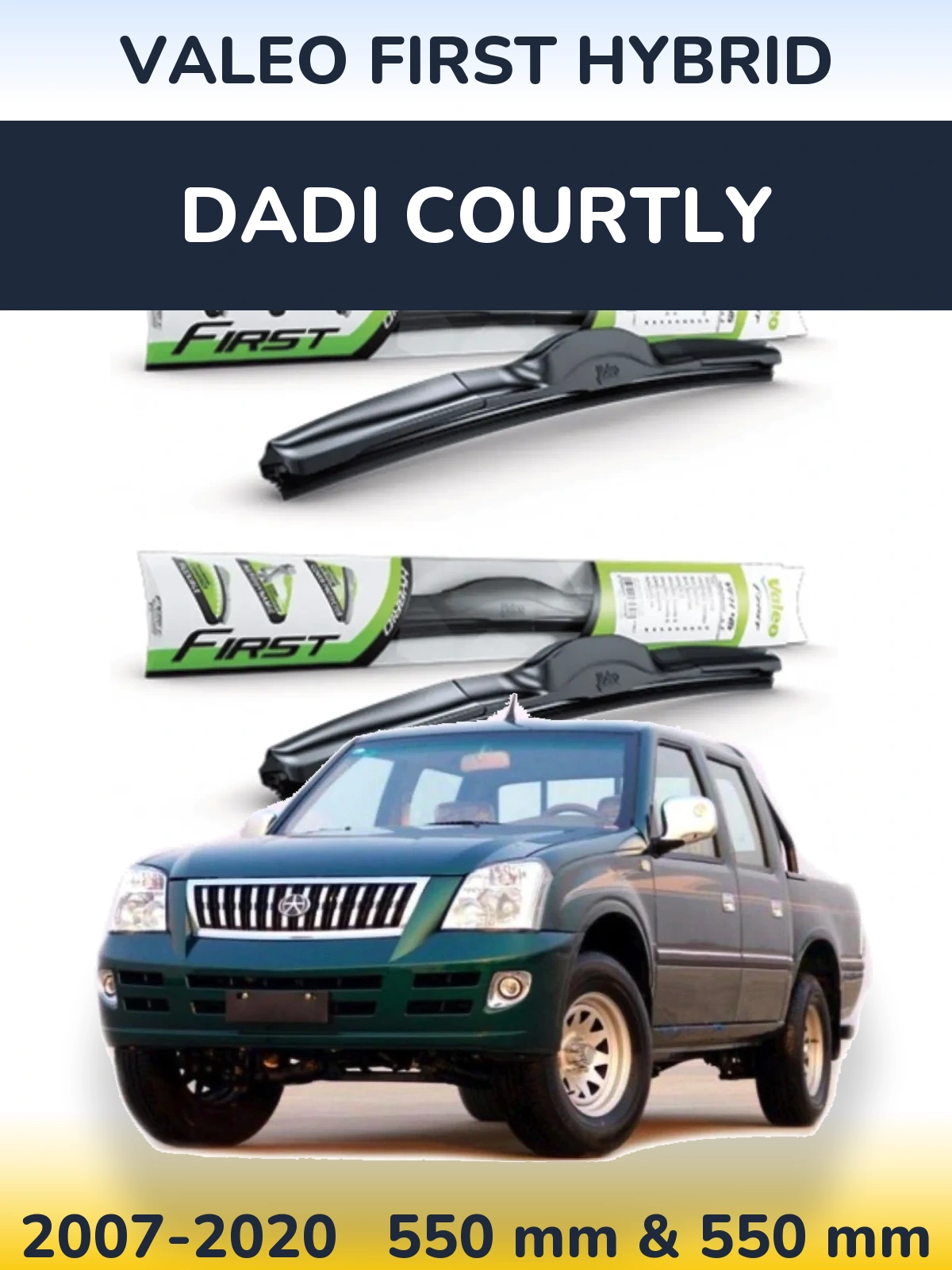 Front wiper blade set Valeo First Hybrid 550 & 550 mm for Dadi Courtly 2007-2020
