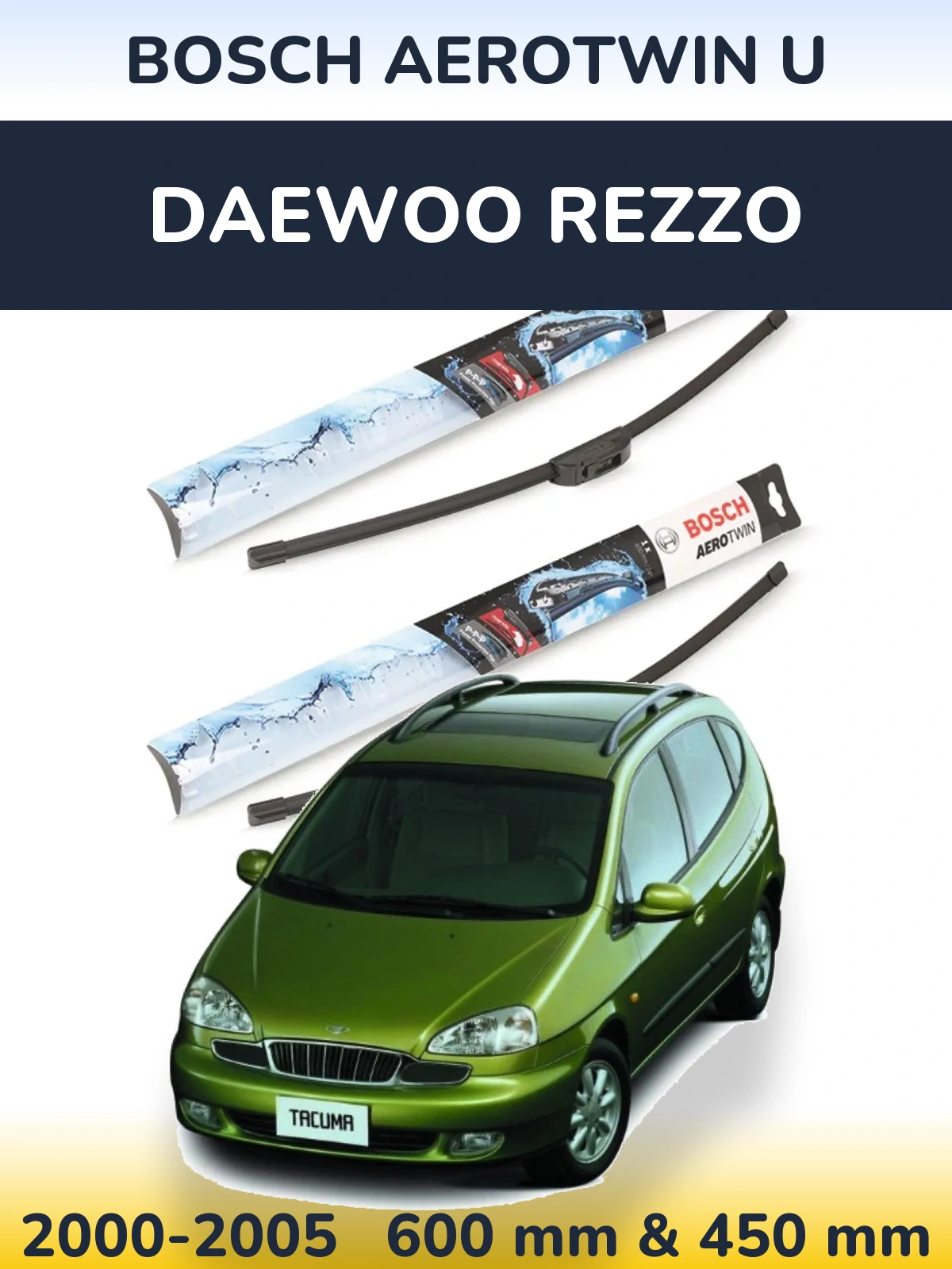 Front wiper blade set BOSCH AeroTwin U 600 & 450 мм for Daewoo Rezzo 2000-2005
