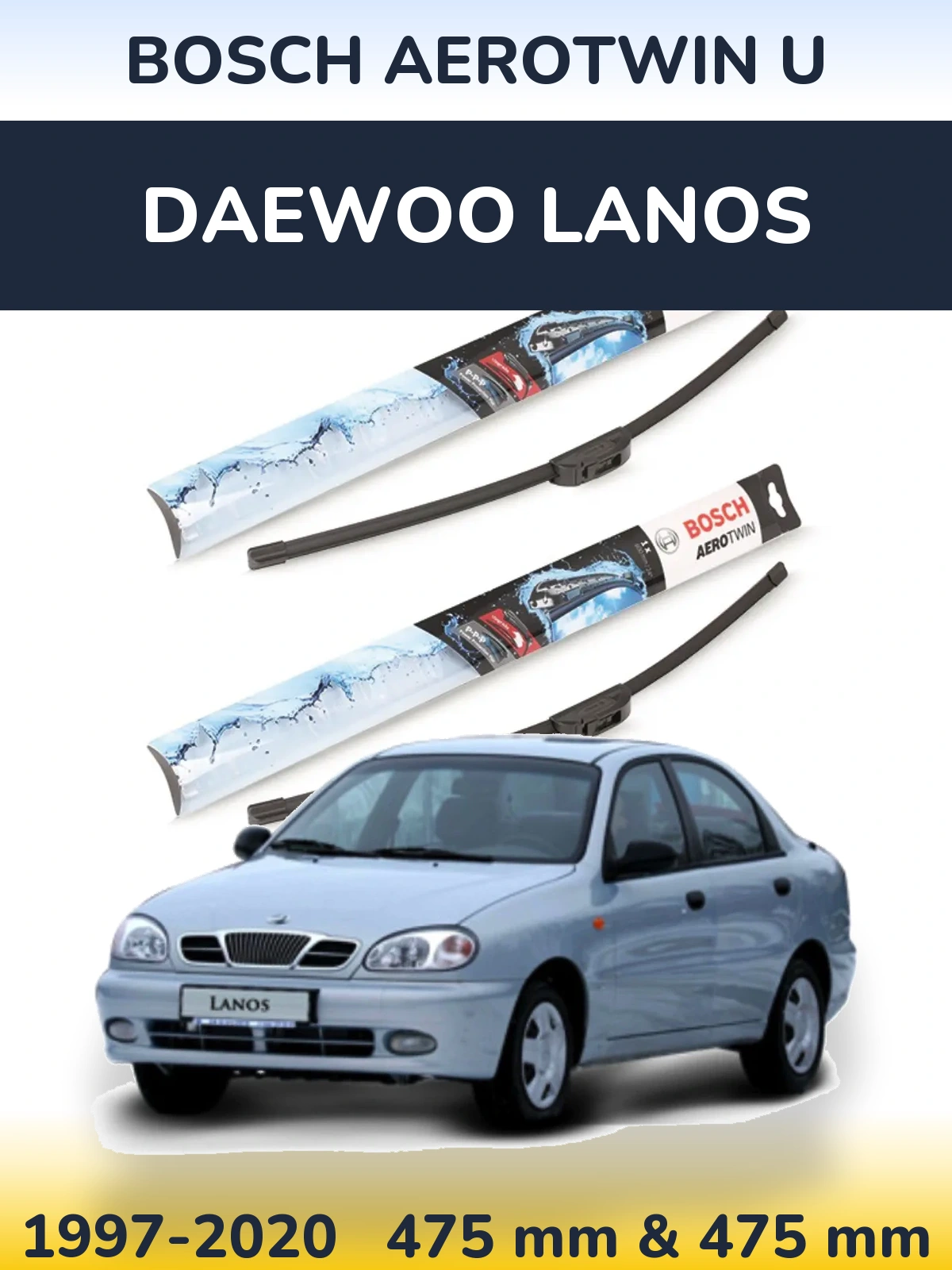 Front wiper blade set BOSCH AeroTwin U 475 & 475 mm for Daewoo Lanos 1997-2020