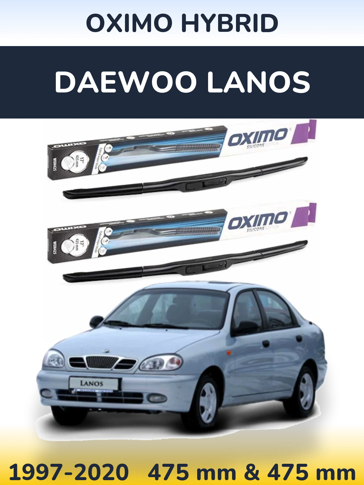 Комплект передніх щіток Oximo Hybrid 475 & 475 мм для Daewoo Lanos 1997-2020