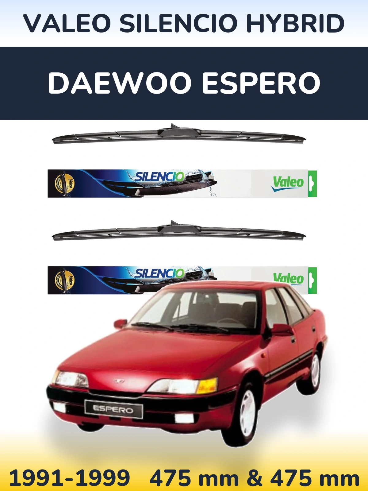 Komplet przednich wycieraczek Valeo Silencio Hybrid 475 & 475 mm do Daewoo Espero 1991-1999