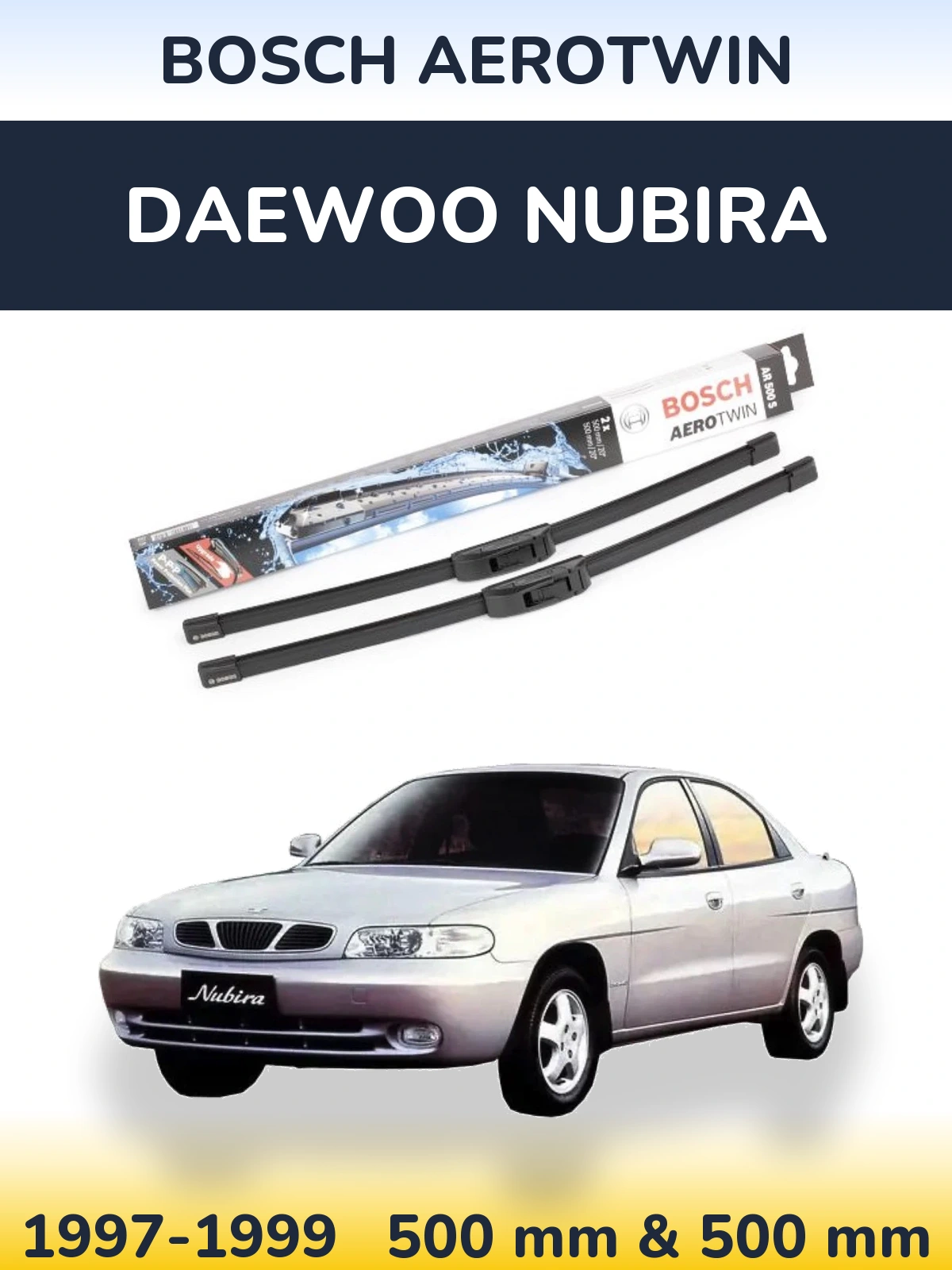 Komplet przednich wycieraczek BOSCH AeroTwin 500 & 500 mm do Daewoo Nubira 1997-1999