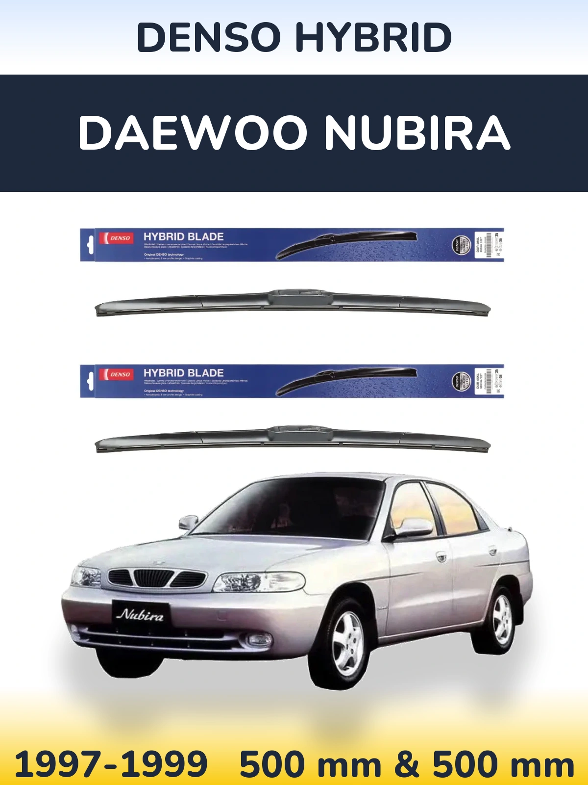 Front wiper blade set Denso Hybrid 500 & 500 мм for Daewoo Nubira 1997-1999