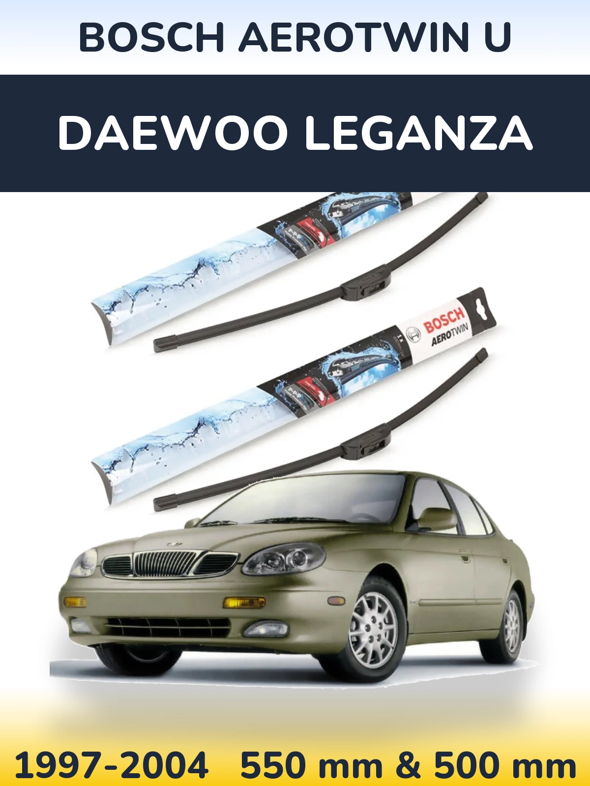 Front wiper blade set BOSCH AeroTwin U 550 & 500 мм for Daewoo Leganza 1997-2004
