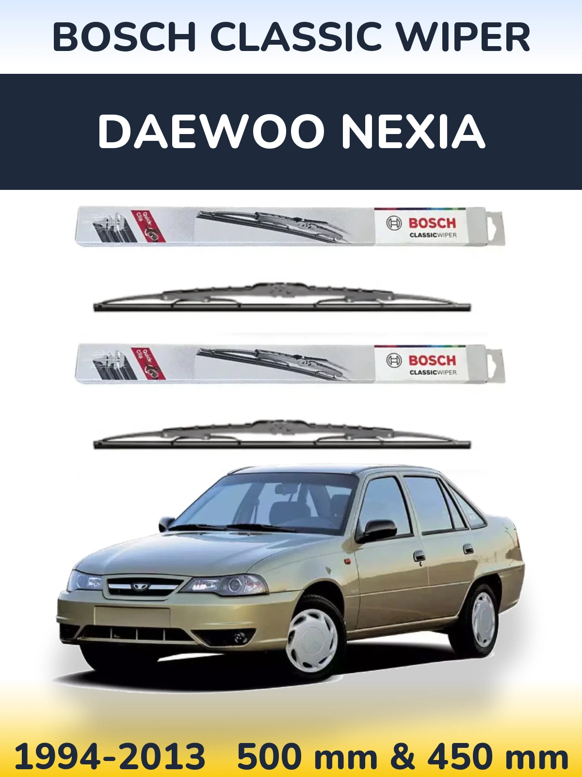 Front wiper blade set BOSCH Classic Wiper 500 & 450 мм for Daewoo Nexia 1994-2013