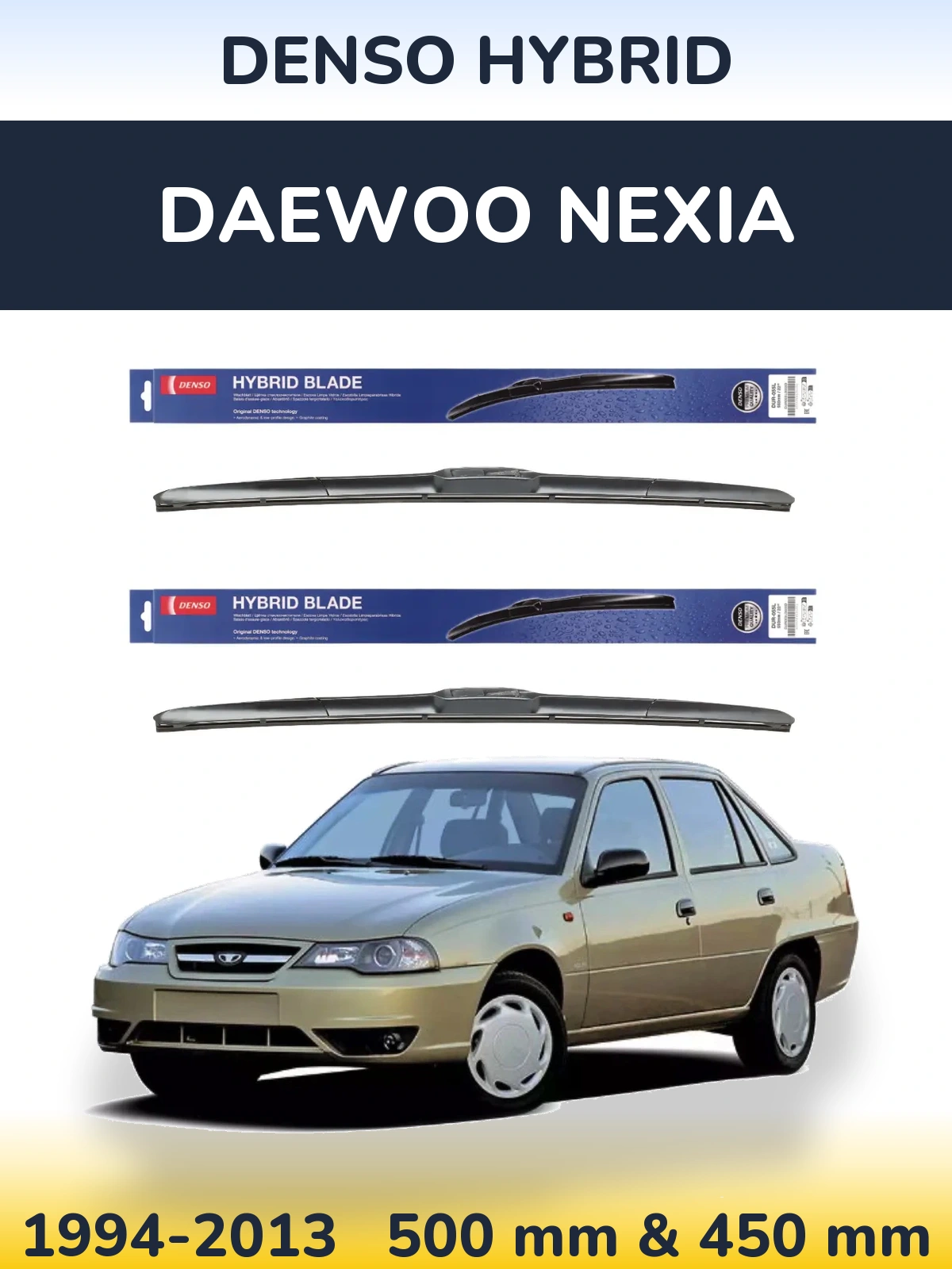 Front wiper blade set Denso Hybrid 500 & 450 mm for Daewoo Nexia 1994-2013