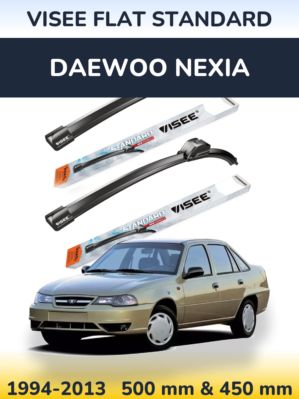 Front wiper blade set VISEE FLAT STANDARD 500 & 450 мм for Daewoo Nexia 1994-2013