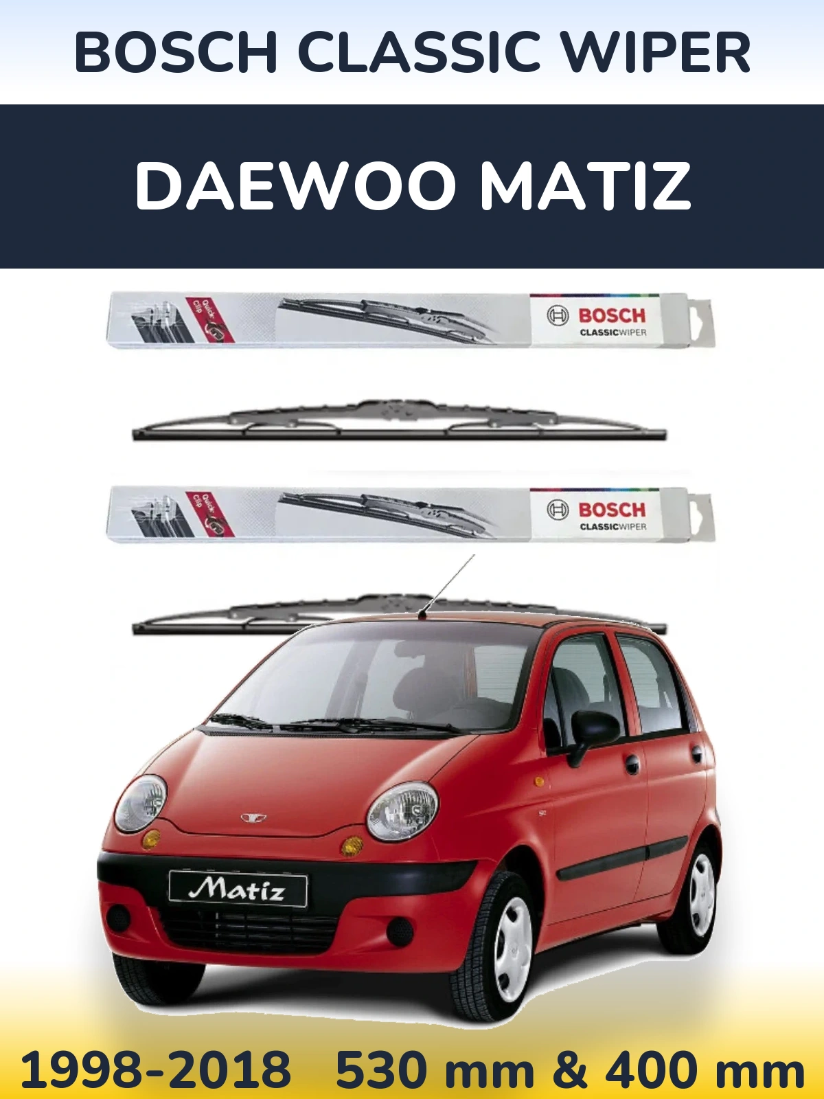 Front wiper blade set BOSCH Classic Wiper 530 & 400 мм for Daewoo Matiz 1998-2018