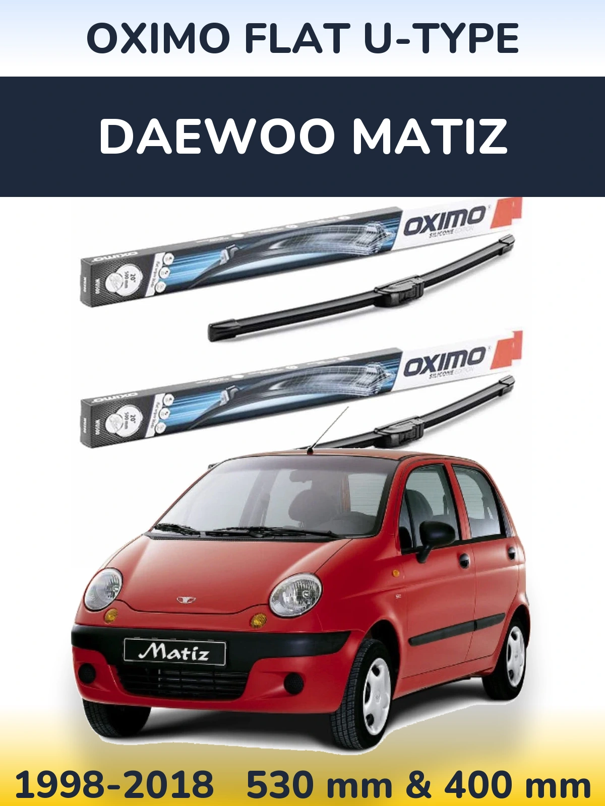 Front wiper blade set Oximo Flat U-type 530 & 400 мм for Daewoo Matiz 1998-2018