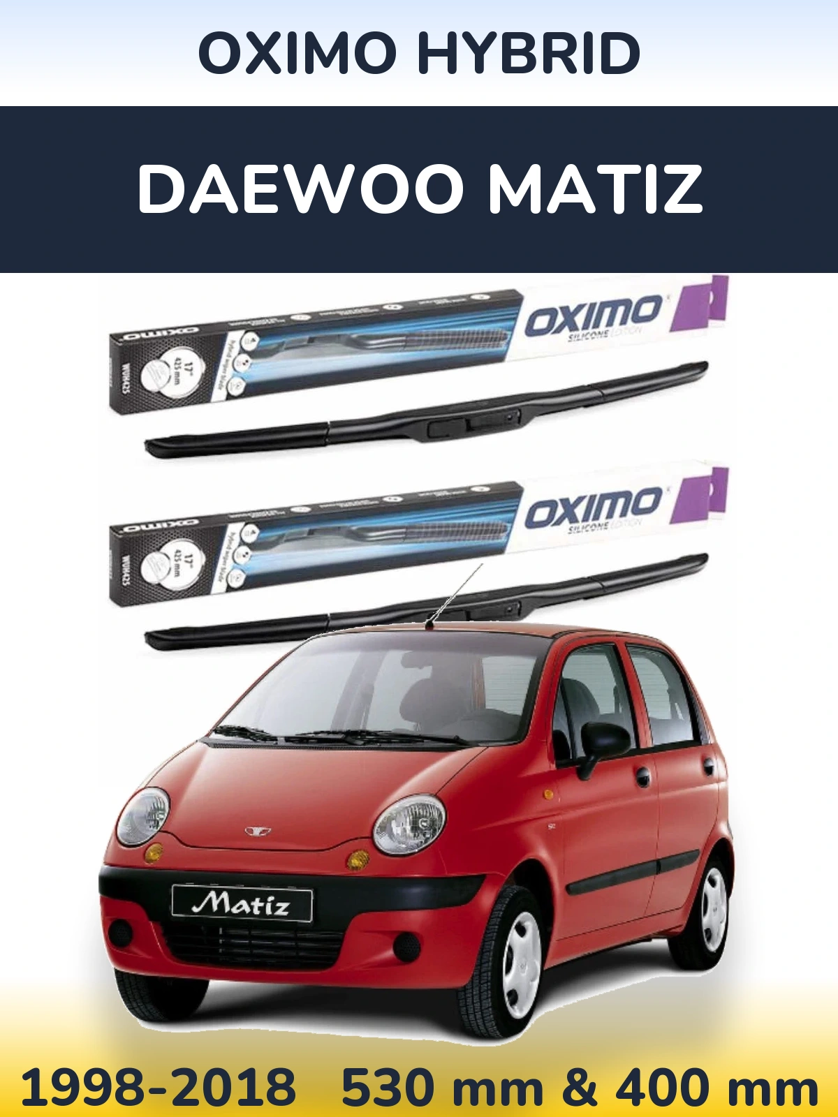 Комплект передніх щіток Oximo Hybrid 530 & 400 мм для Daewoo Matiz 1998-2018