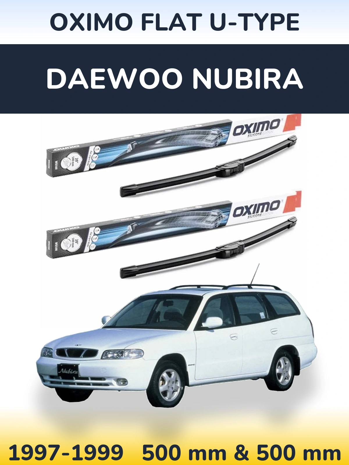 Front wiper blade set Oximo Flat U-type 500 & 500 mm for Daewoo Nubira 1997-1999