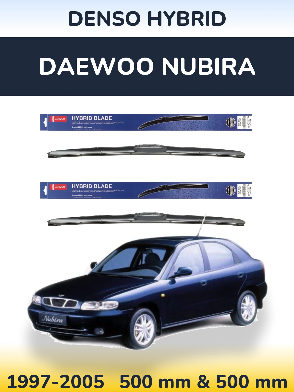 Front wiper blade set Denso Hybrid 500 & 500 мм for Daewoo Nubira 1997-2005