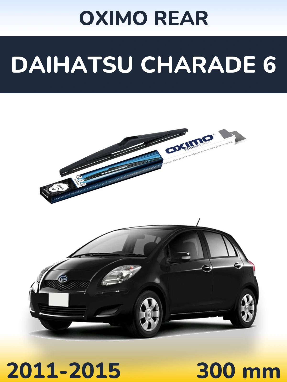 Tylna wycieraczka Oximo Rear 300 mm do Daihatsu Charade 6 2011-2015