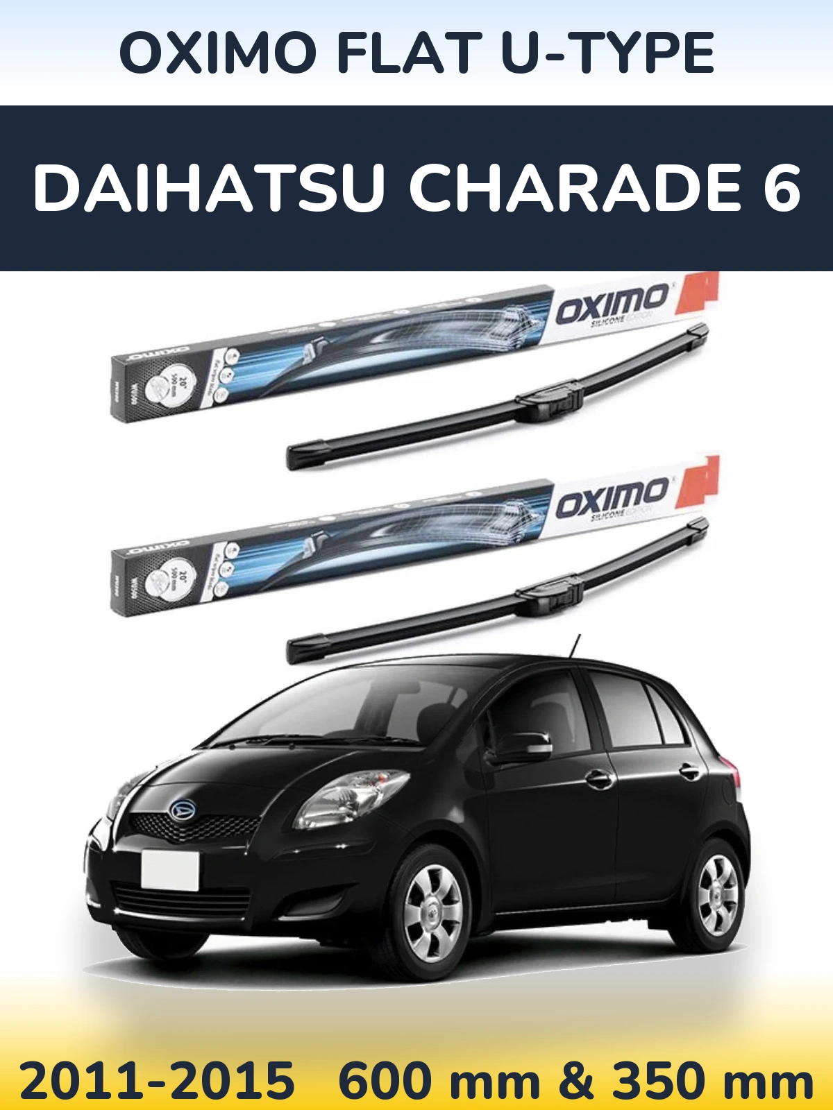 Front wiper blade set Oximo Flat U-type 600 & 350 mm for Daihatsu Charade 6 2011-2015