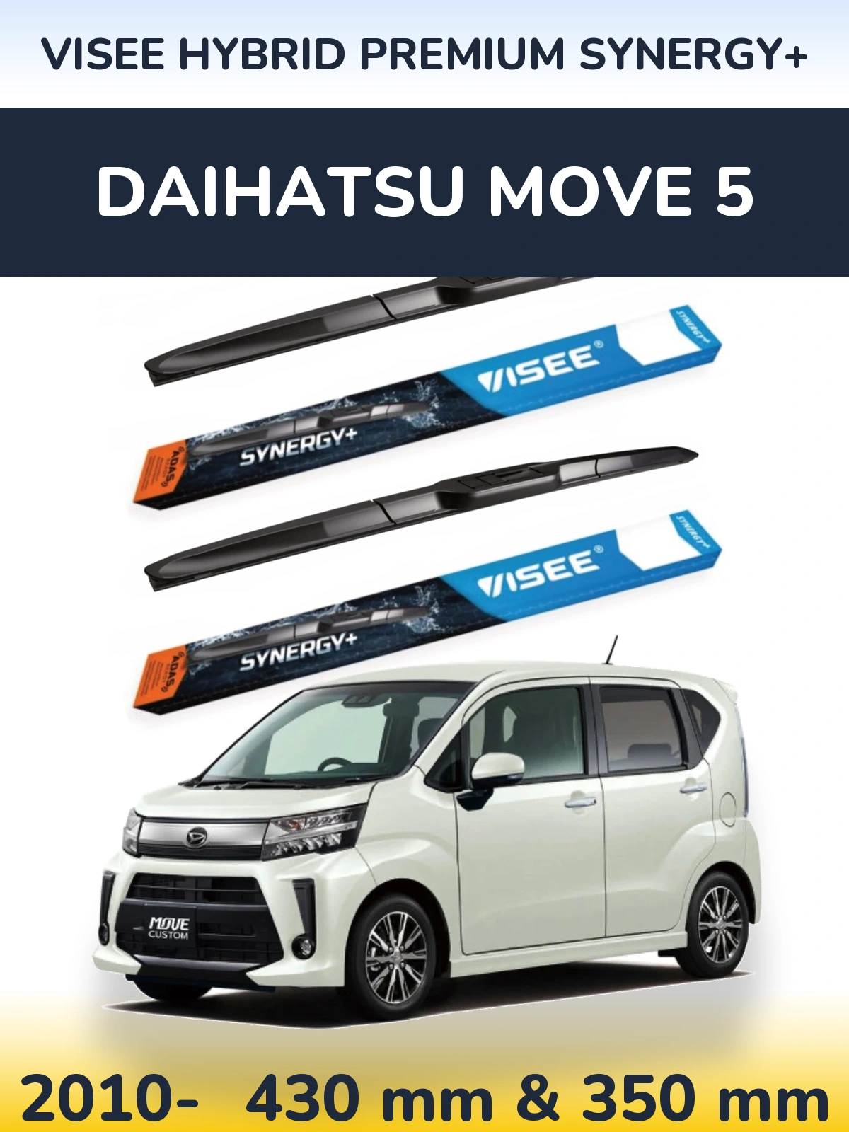 Front wiper blade set VISEE HYBRID PREMIUM SYNERGY+ 430 & 350 mm for Daihatsu Move 5 2010-2026