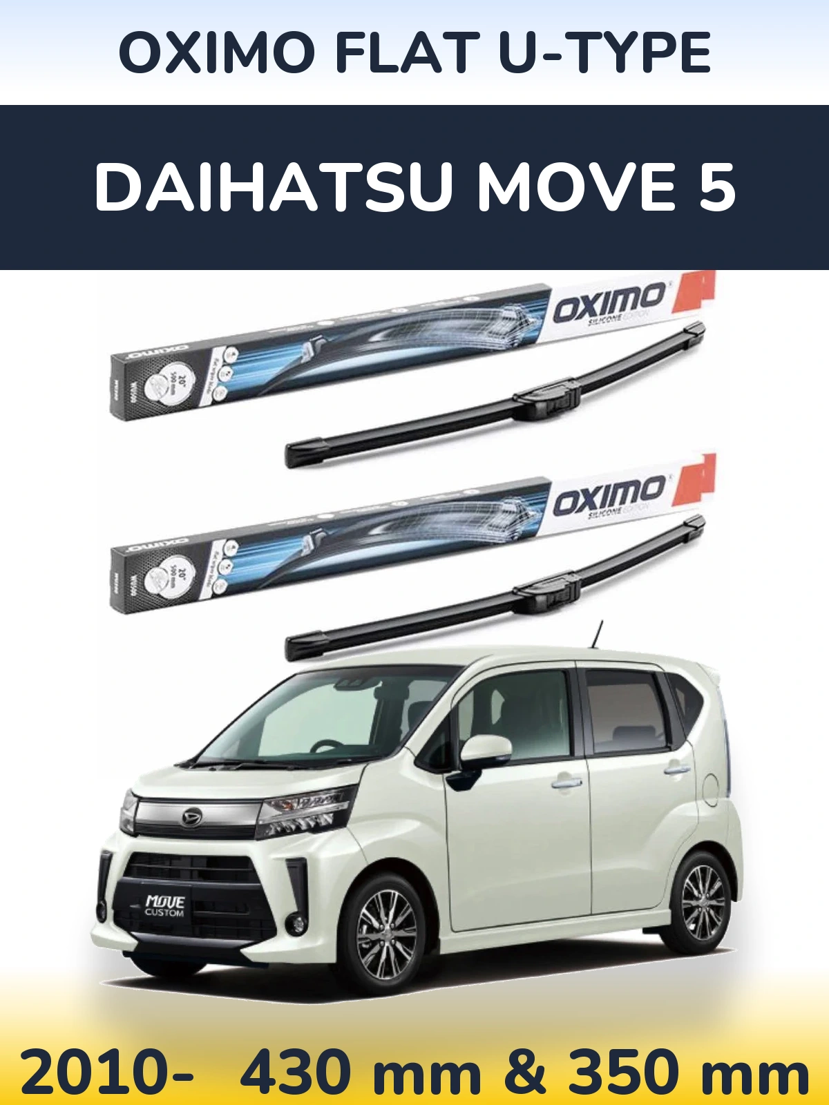 Front wiper blade set Oximo Flat U-type 430 & 350 мм for Daihatsu Move 5 2010-2026