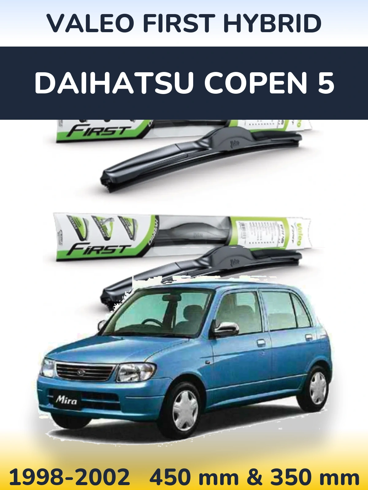 Front wiper blade set Valeo First Hybrid 450 & 350 mm for Daihatsu Copen 5 1998-2002
