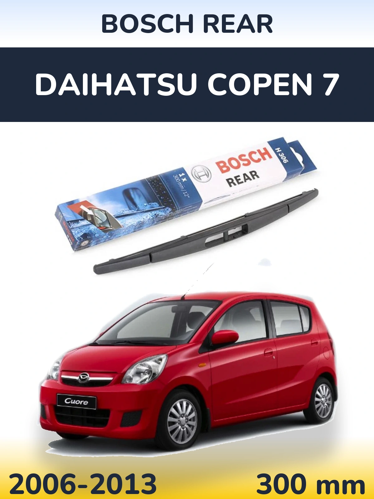 Tylna wycieraczka BOSCH Rear 300 mm do Daihatsu Copen 7 2006-2013