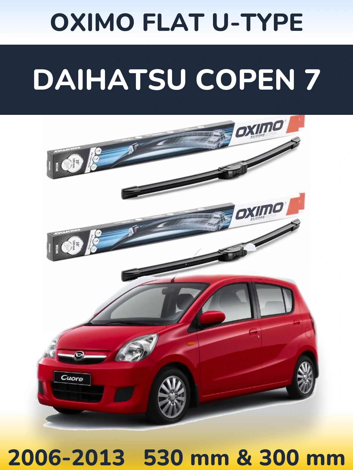 Front wiper blade set Oximo Flat U-type 530 & 300 мм for Daihatsu Copen 7 2006-2013
