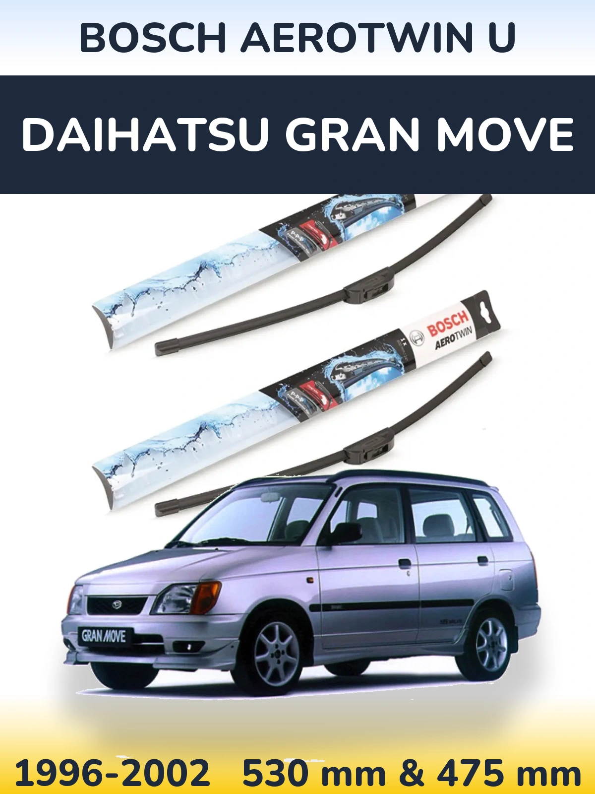 Комплект передніх щіток BOSCH AeroTwin U 530 & 475 мм для Daihatsu Gran Move 1996-2002