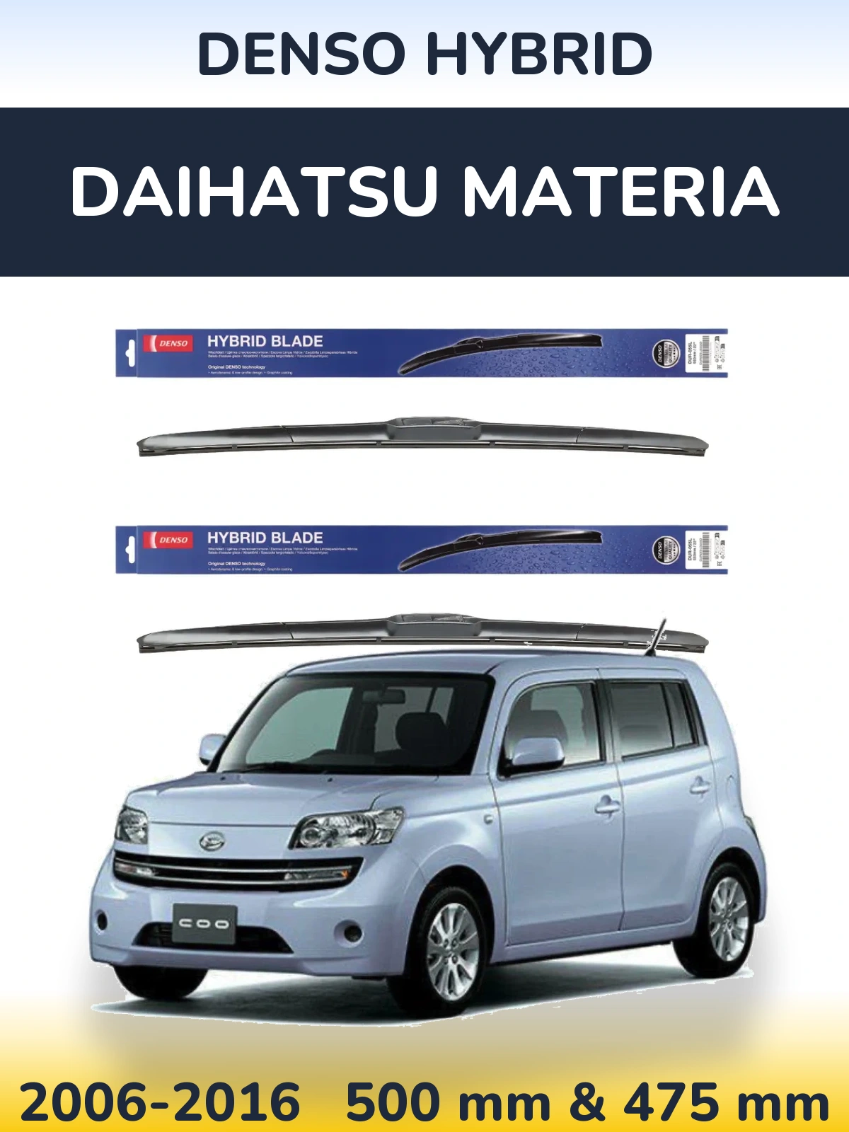 Front wiper blade set Denso Hybrid 500 & 475 mm for Daihatsu Materia 2006-2016