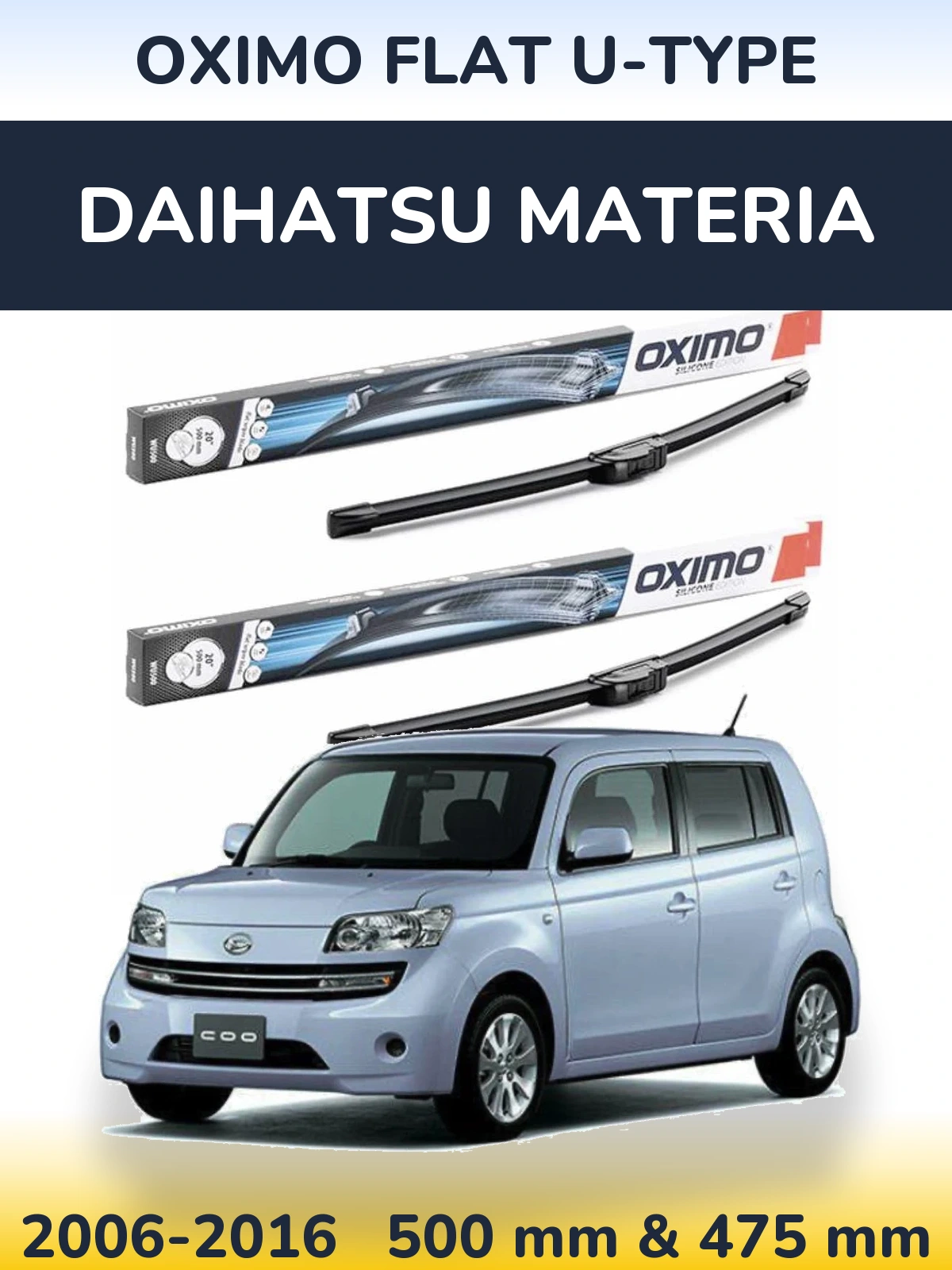 Komplet przednich wycieraczek Oximo Flat U-type 500 & 475 mm do Daihatsu Materia 2006-2016