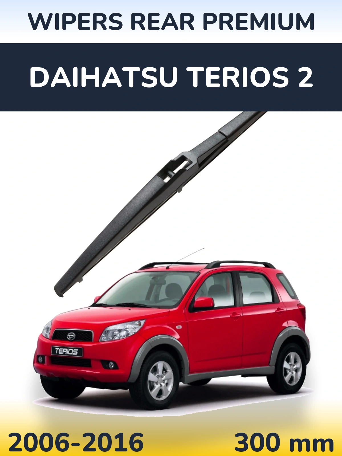 Rear wiper blade WIPERS REAR PREMIUM 300 mm for Daihatsu Terios 2 2006-2016