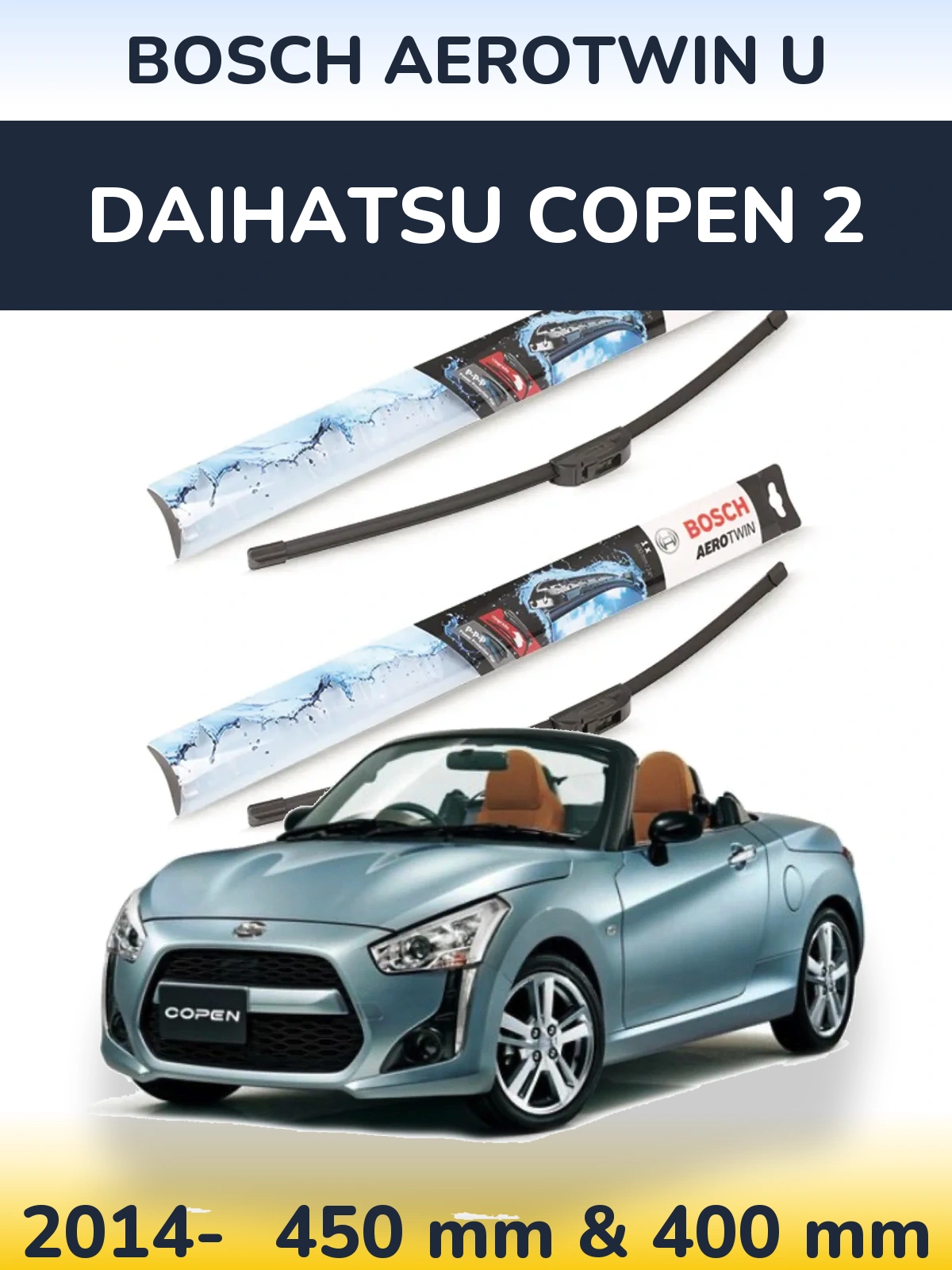 Front wiper blade set BOSCH AeroTwin U 450 & 400 mm for Daihatsu Copen 2 2014-2026