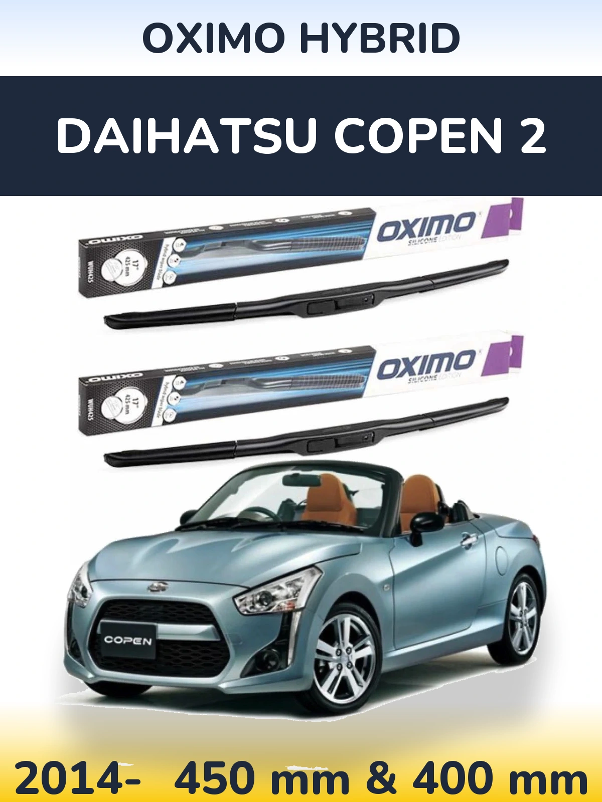 Front wiper blade set Oximo Hybrid 450 & 400 мм for Daihatsu Copen 2 2014-2026