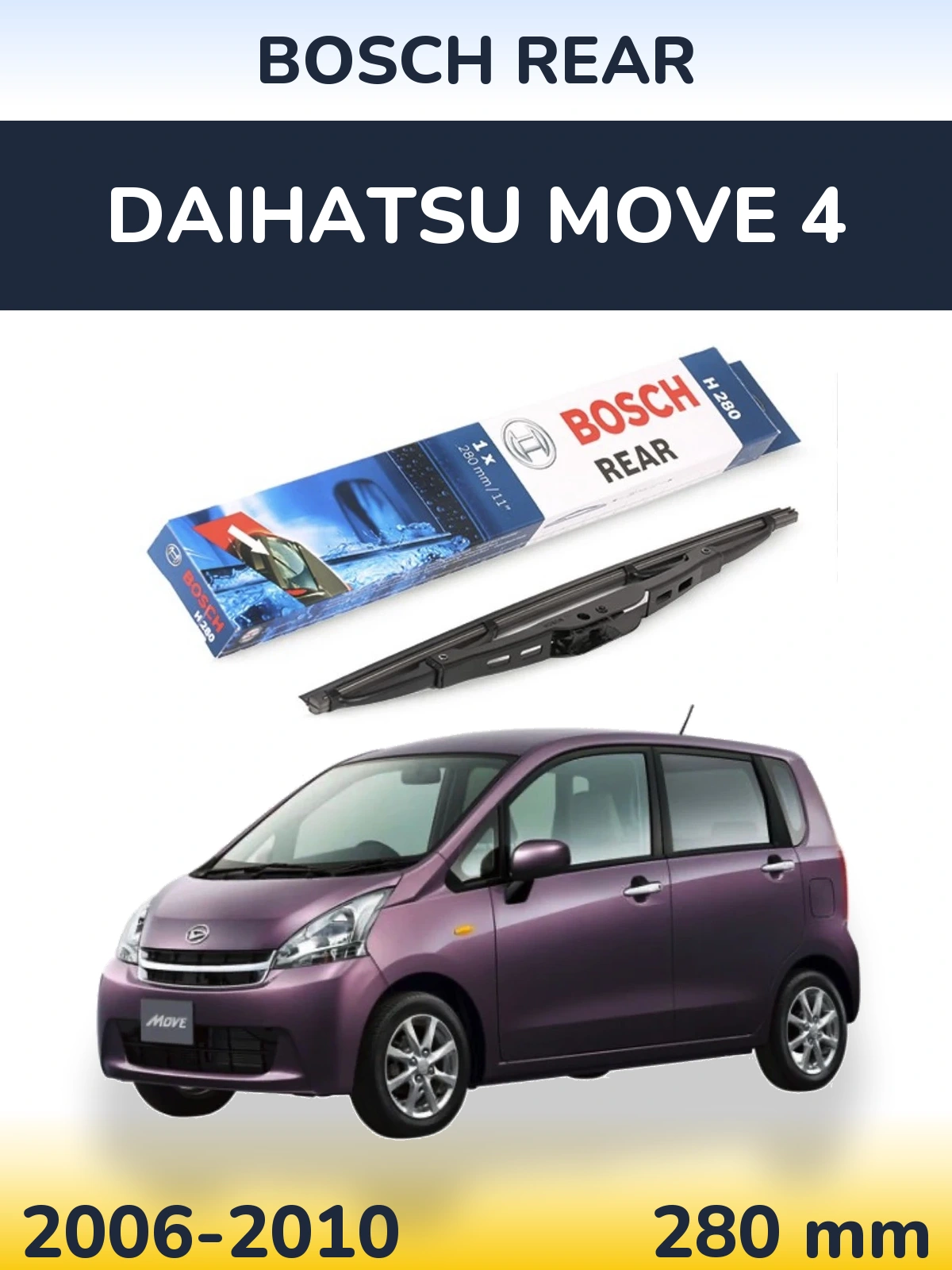 Rear wiper blade BOSCH Rear 280 mm for Daihatsu Move 4 2006-2010