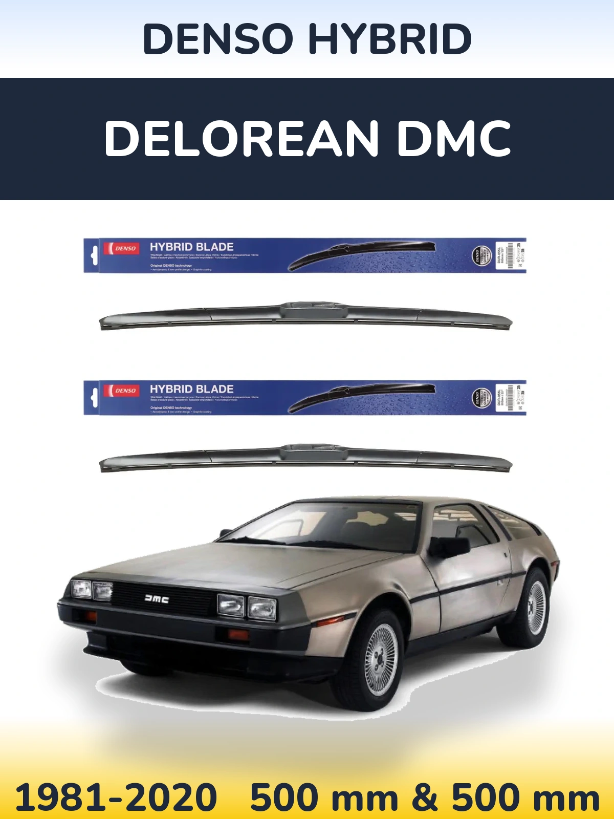 Front wiper blade set Denso Hybrid 500 & 500 mm for DeLorean DMC 1981-2020