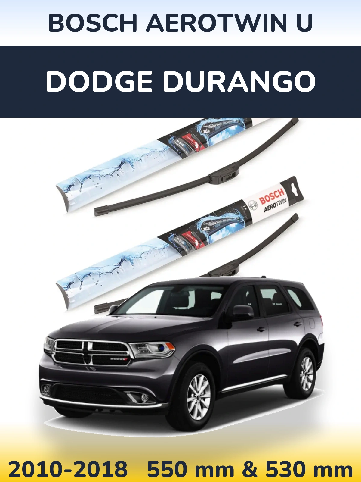 Front wiper blade set BOSCH AeroTwin U 550 & 530 мм for Dodge Durango 2010-2018